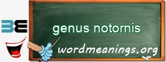 WordMeaning blackboard for genus notornis